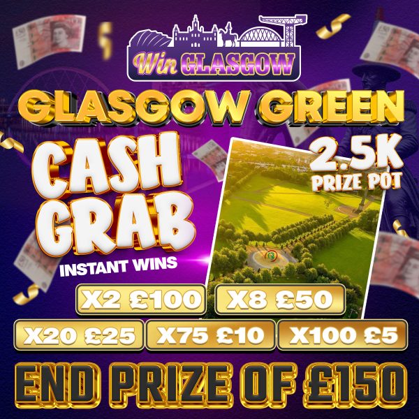 🌳 Glasgow Green Cash Grab!! 2.5k Prize Pot!! 💰
